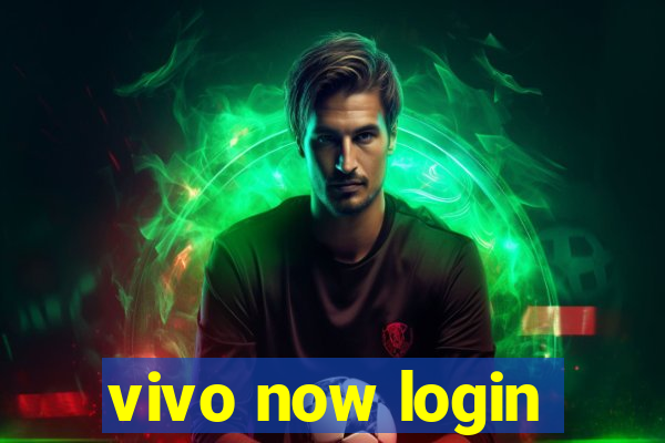 vivo now login